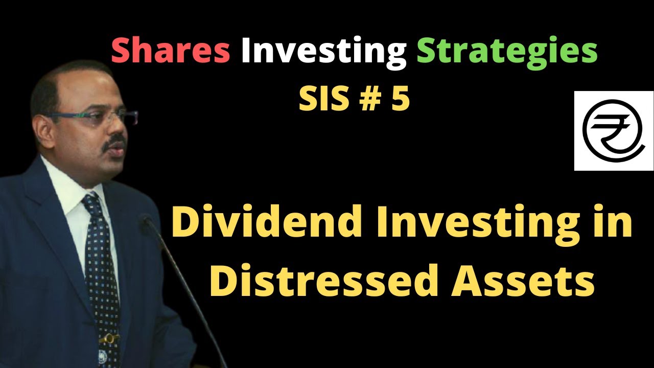SIS #5 Dividend investing in distressed assets- DIA- 