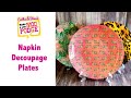 Create Decorative Plates with Napkins and Dishwasher Safe Mod Podge