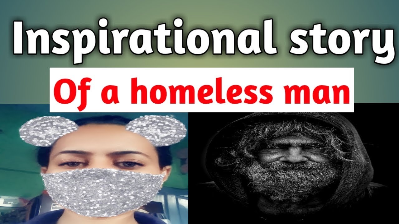 Inspirational homeless stories | Story of homeless man| Never give up buddy