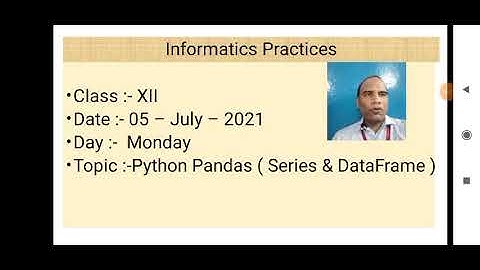 Class XII Informatics Practices 05 07 2021 By Mr  Praveen Singh