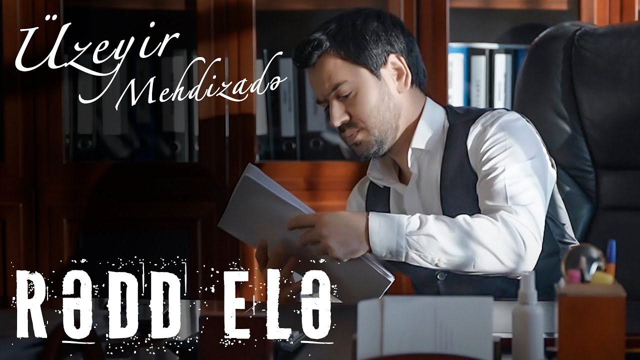 ⁣Uzeyir Mehdizade - Redd Ele ( Official Video ) 2022