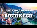 Sri Sathya Sai Baba's Love For Rishikesh | Documentary