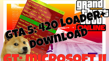 GTA V: 420 Mod Loader + Download  TU27/1.27