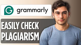How to Check Plagiarism on Grammarly | Full Guide 2025