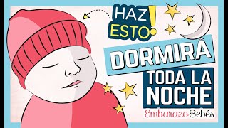 3 TRUCOS para DORMIR al Bebé  ¡TODA LA NOCHE!  [Nivel experto]