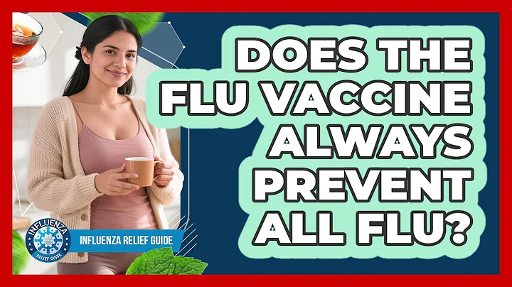Does The Flu Vaccine Always Prevent All Flu?