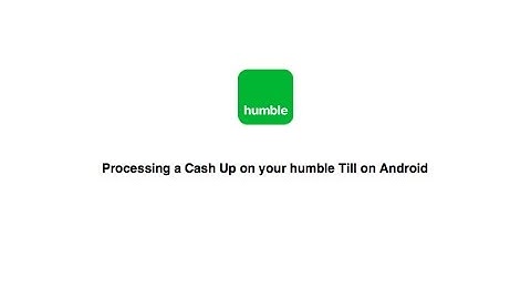 Processing a Cash Up on your humble Till on Android