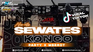 DJ SEWATES KONCO||TRAP PARTY X MBEROT TERBARU 2024