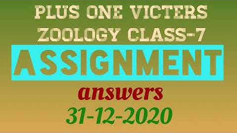 Plus one zoology class-7 assignment answers 31-12-2020(victers)
