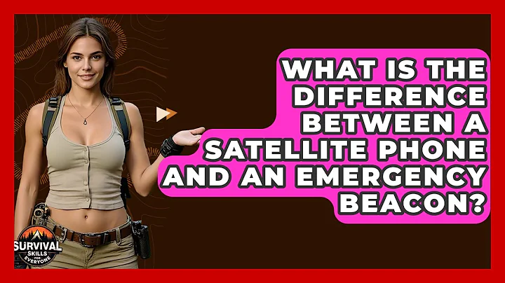 What Is The Difference Between A Satellite Phone And An Emergency Beacon?