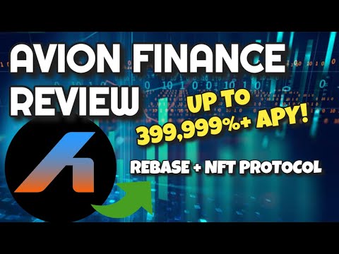 Avion Finance Review (UP TO 399,999% APY REBASE + NFTs)