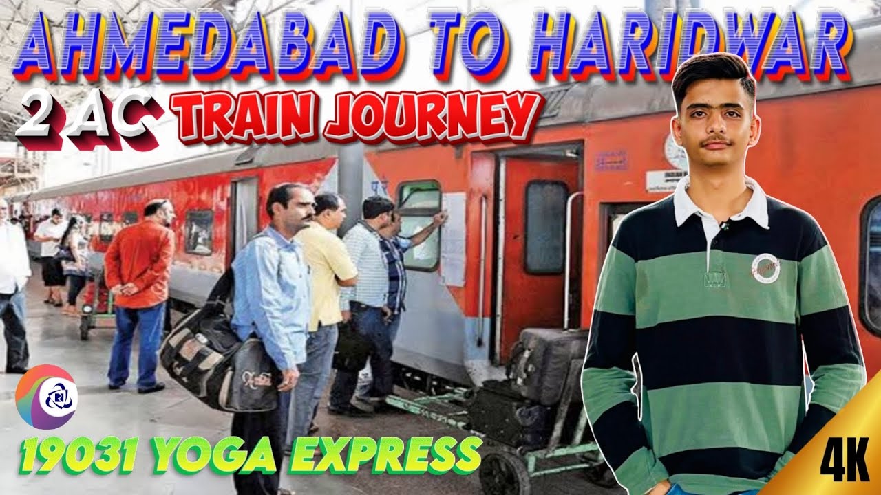 AHMEDABAD TO HARIDWAR| 19031 YOGA EXPRESS | 2AC JOURNEY |