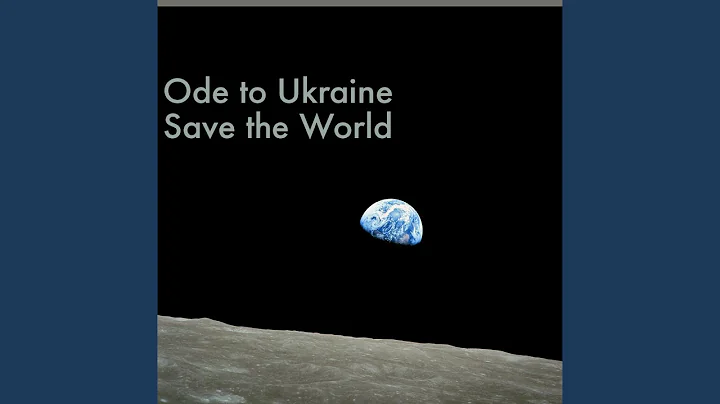 Ode to Ukraine, Save the World (feat. Natasha John...