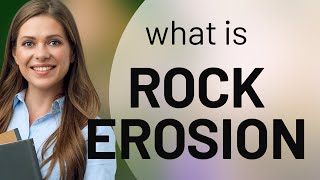 Understanding "Rock Erosion": A Natural Phenomenon