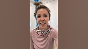 3 Signs of a Retained Moro Reflex