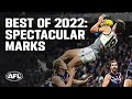 Best of 2022 spectacular marks  afl