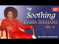 1881 - Soothing Rama Bhajans Vol - 11 | Sri Sathya Sai Bhajans
