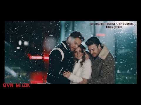 Mustafa Ceceli & Merve Özbey & Sinan Akçıl - Durum Çok Acil