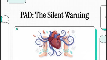 108 Lower Extremity Arterial Disease   Decision Making   PAD   The Silent Warning
