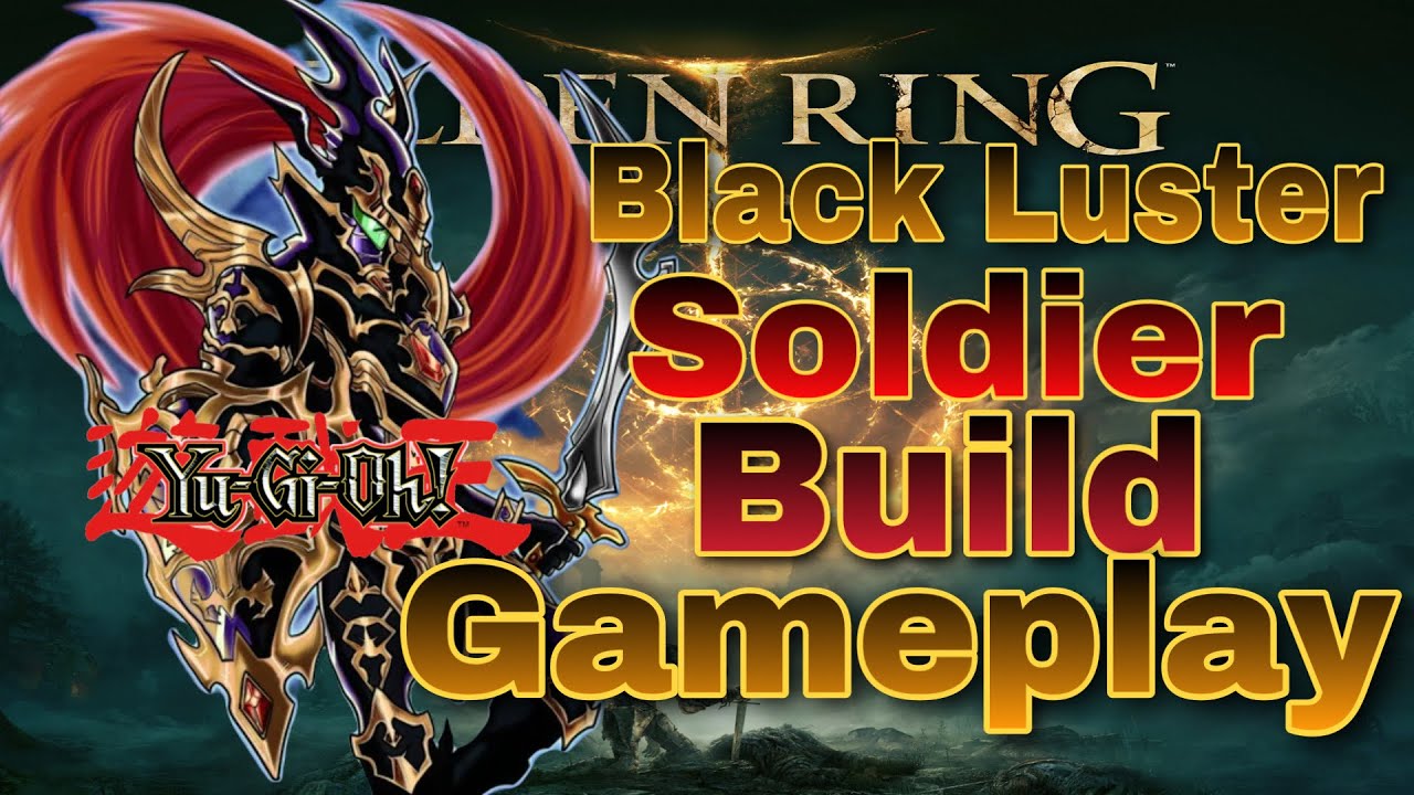 Elden Ring Black Luster Soldier Build Game play Yugioh Character