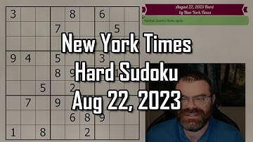 NYT Hard Sudoku Walkthrough | Aug 22, 2023