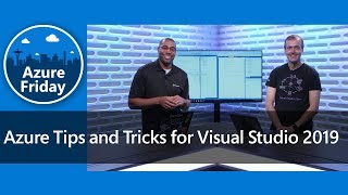 Azure Tips and Tricks for Visual Studio 2019 | Azure Friday