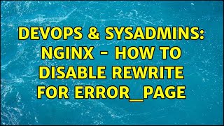Celebrity DevOps & SysAdmins: Nginx - how to disable rewrite for error_page (3 Solutions!!) Net Worth