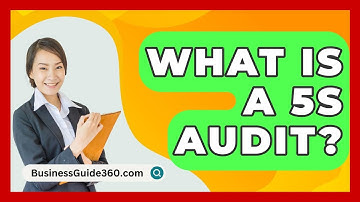 What Is A 5S Audit? - BusinessGuide360.com