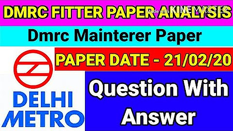 DMRC FITTER MAINTAINER EXAM PAPER 21/02/20 ANALYSIS ,QUESTION WITH ANSWER | BY TECHNICAL MCQ