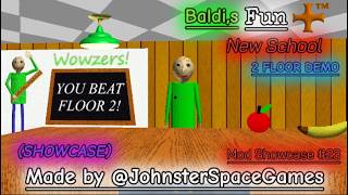 (SHOWCASE) Baldi,s Fun New School 2 Floor Demo! (4K)