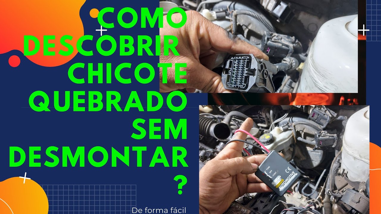 Como descobrir chicote quebrado  De forma fácil?