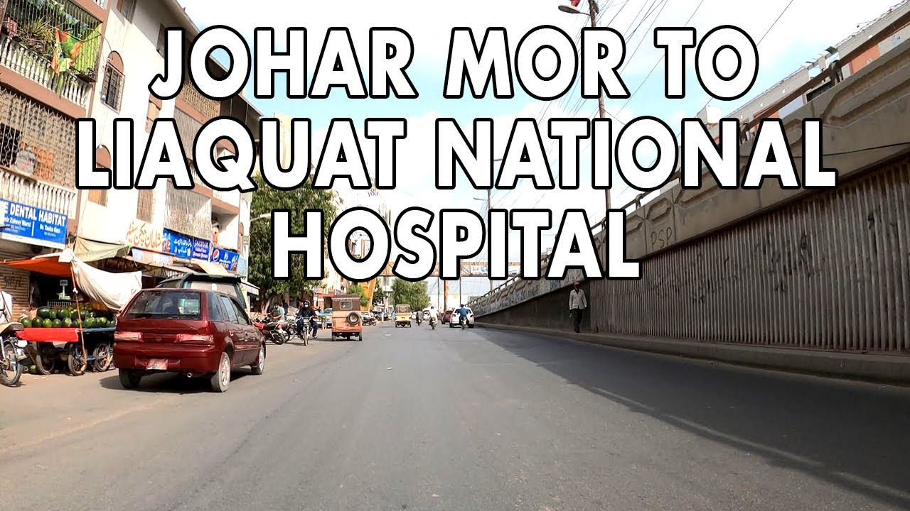 JOHAR MOR TO LIAQUAT NATIONAL HOSPITAL DRIVE - Karachi City Street View 2020 -4K HD