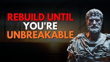 How to Use Suffering to REBUILD Yourself - STOIC PHILOSOPHY