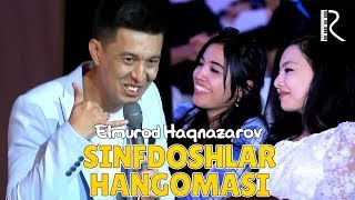 Elmurod Haqnazarov - Sinfdoshlar hangomasi