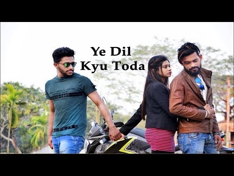 ye-dil-kyu-toda---heart-broken-love-story-||-latest-hindi-new-song