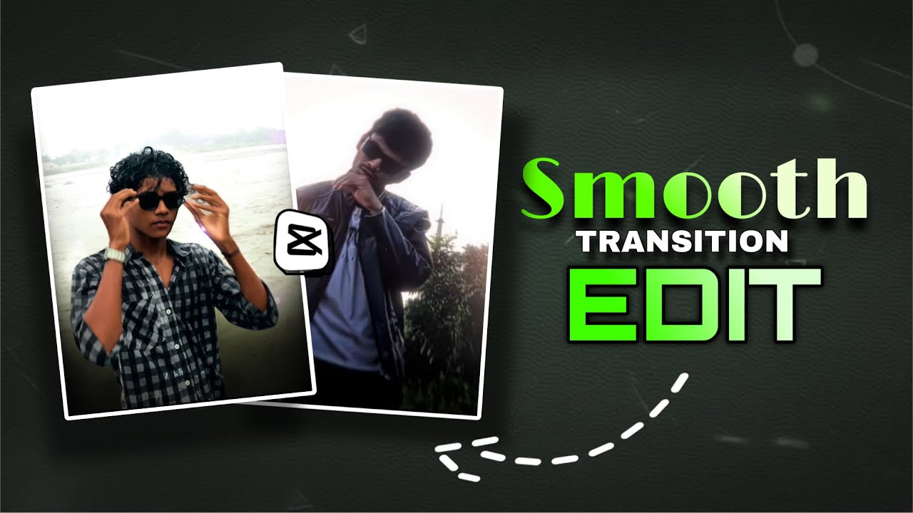 THE SMOOTH TRANSITION EDIT| FULL TUTORIAL | IN CAPCUT WITHOUT PRO🤯 ...