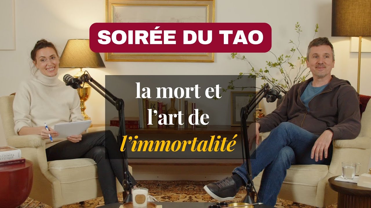 Soirée du Tao octobre 2025 : la mort et l’art de l’immortalité