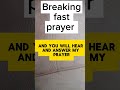 Breaking fast prayer