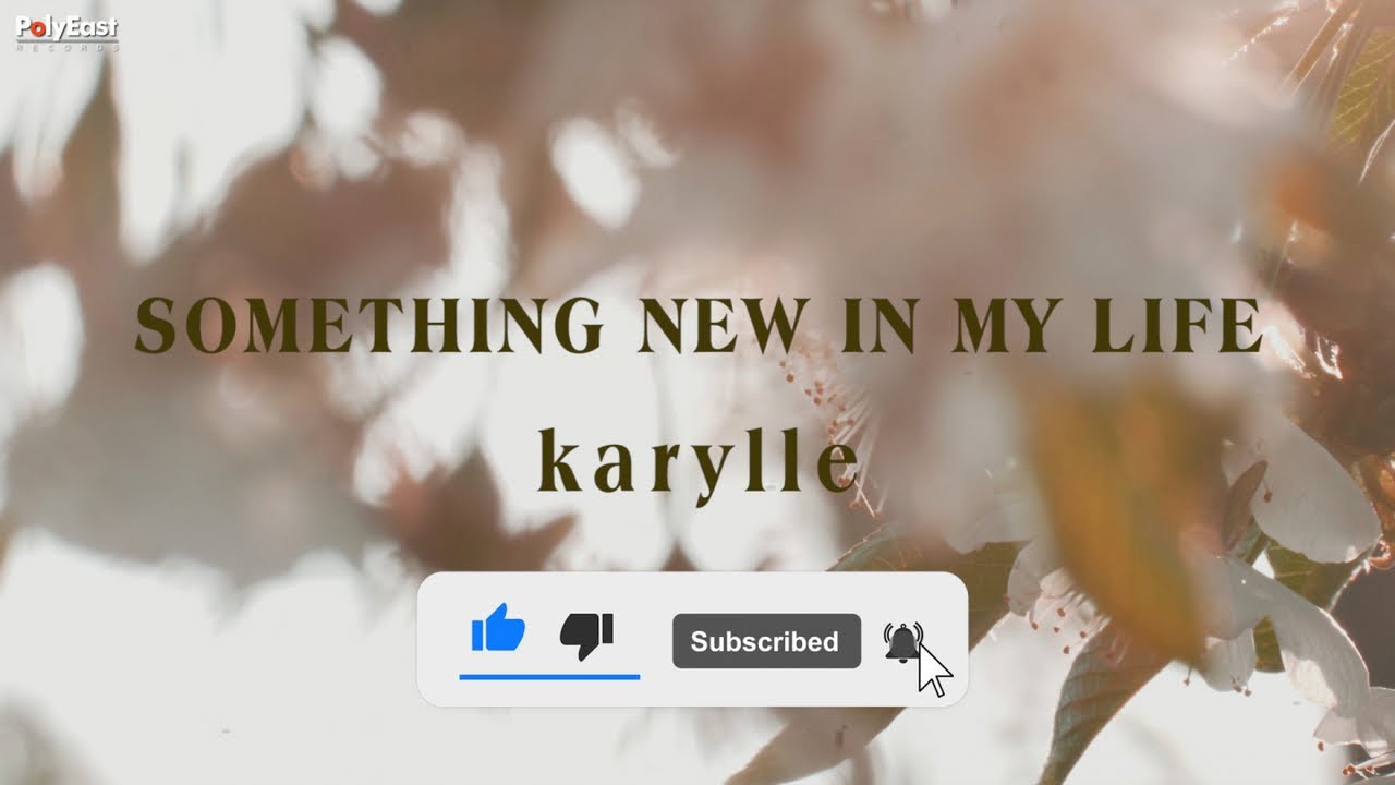 Karylle - Something New In My Life (Official Lyric Video) - YouTube