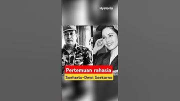 Pertemuan Rahasia Soeharto & Dewi Soekarno Usai Supersemar 1966