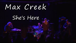 Vignette de la vidéo "Max Creek--- She's Here"