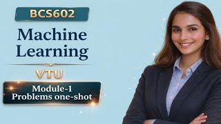Machine learning BCS602 one shot|numericals|problems|Module-1 one shot(All problems)MQP+PYQ|Eduyodha