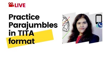 Practice Parajumbles in TITA format | Bhagyashree Ghosh