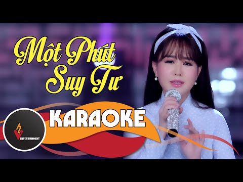 (Karaoke - Beat Gốc) Một Phút Suy Tư - Ý Linh tone nữ !!!