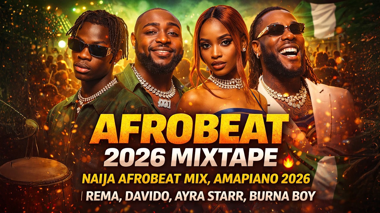 AFROBEAT 2026 POWER MIX 🔥 Naija Club Anthems & Amapiano Vibes