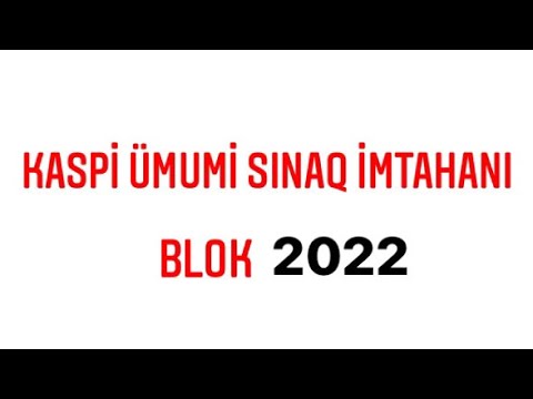 Kaspi Ümumi sınaq imtahanı (blok) (2022)