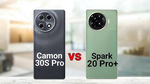 Tecno Camon 30s Pro vs Tecno Spark 20 Pro Plus