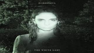 Echoberyl - The White Lady (Screaming Remix)