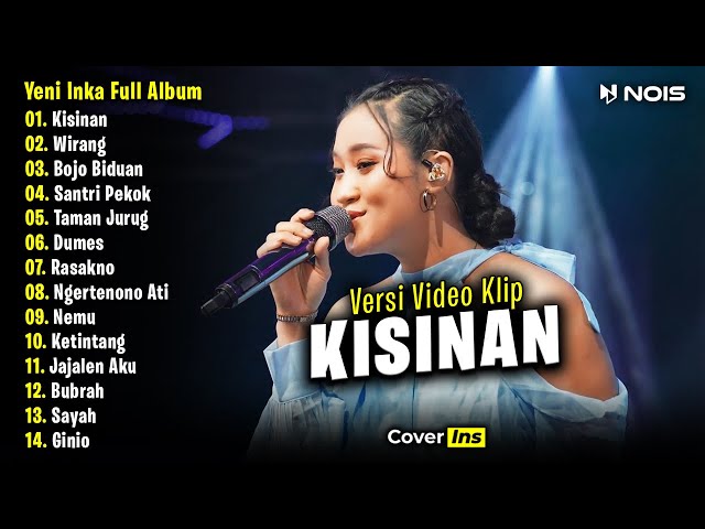 Yeni Inka - Kisinan | Full Album Terbaru 2023 Tanpa Iklan (Video Klip) class=