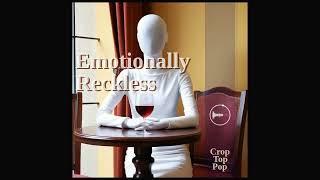 Emotionally Reckless